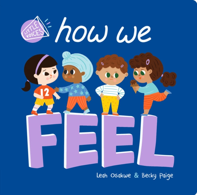 Book cover of: Little Voices: How We Feel. By: Leah Osakwe