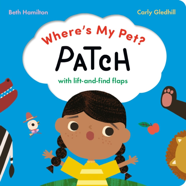 Book cover of: Where's My Pet? Patch. By: Carly Gledhill