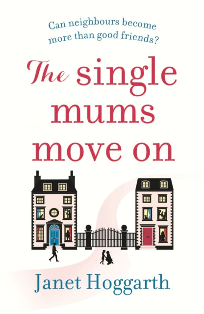 Book cover of: Single Mums Move On. By: Janet Hoggarth