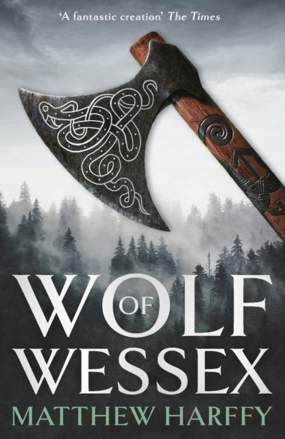 Book cover of: Wolf of Wessex. By: Matthew Harffy