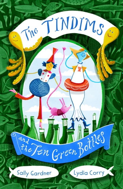 Book cover of: The Tindims and the Ten Green Bottles. By: Sally Gardner