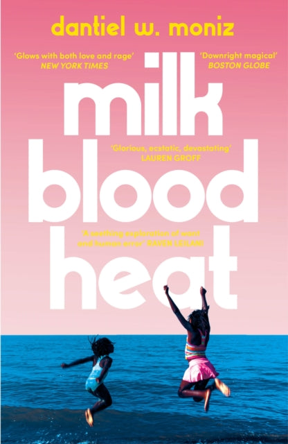 Book cover of: Milk Blood Heat. By: Dantiel W. Moniz