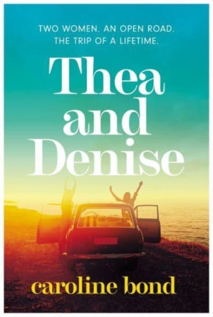 Book cover of: Thea and Denise. By: Caroline Bond