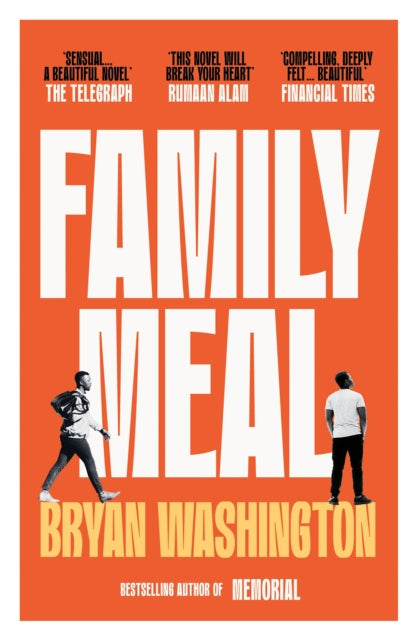 Family Meal, 'This novel will break your heart twice over' 9781838954468 Bryan Washington