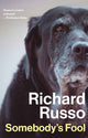 Book cover of: Somebody's Fool. By: Richard Russo