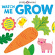 Book cover of: Watch Me Grow. By: Roger Priddy