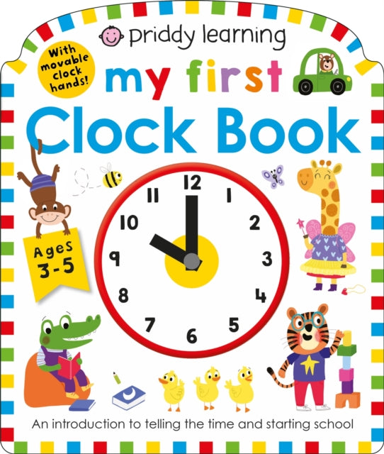 Priddy Learning: My First Clock Book 9781838990183 Priddy Books
