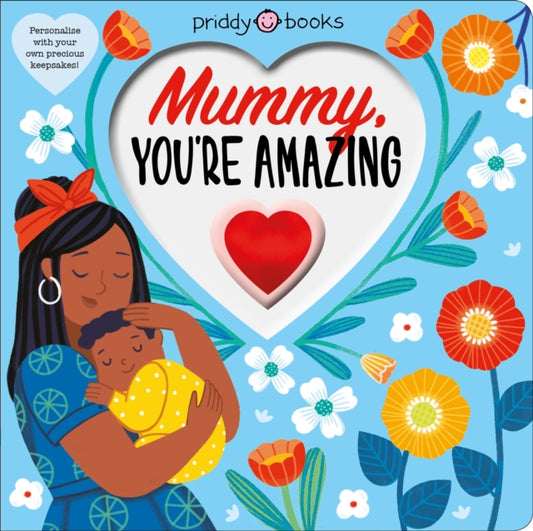Book cover of: Mummy, You're Amazing. By: Priddy Books