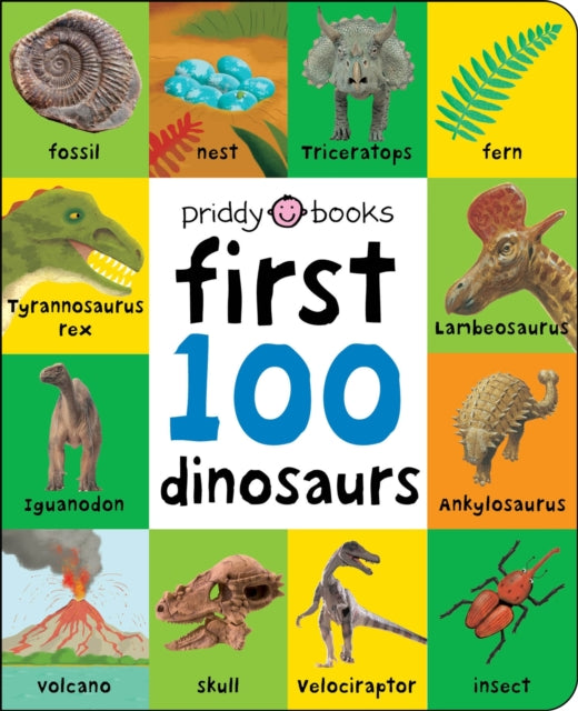 Book cover of: First 100 Dinosaurs. By: PRIDDY, ROGER