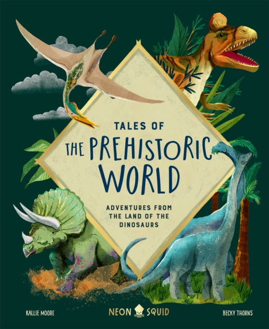 Book cover of: Tales of the Prehistoric World. By: Moore Kallie