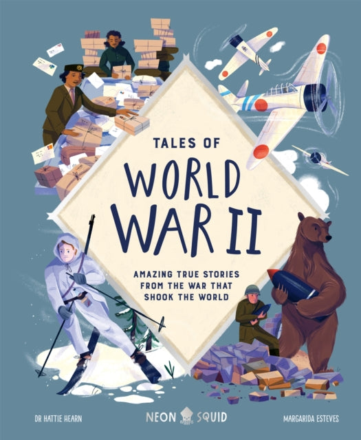 Tales of World War II, Amazing True Stories from the War that Shook the World 9781838992859 Hattie Hearn