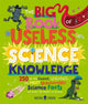 Book cover of: Big Book of Useless Science Knowledge