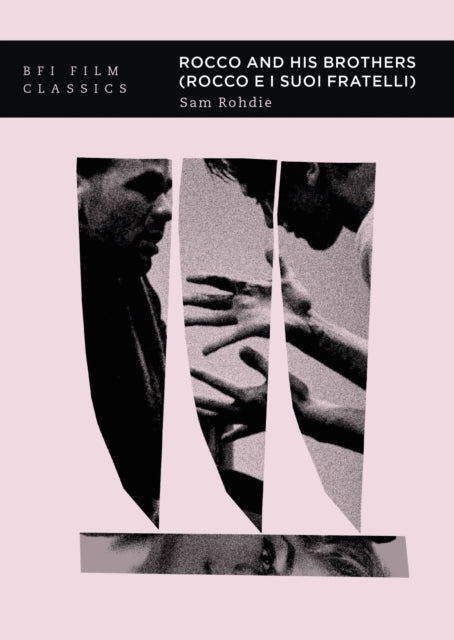 Book cover of: Rocco and his Brothers (Rocco e i suoi fratelli). By: Sam Rohdie