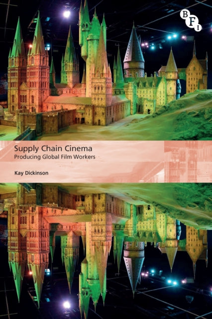 Book cover of: Supply Chain Cinema. By: Kay Dickinson