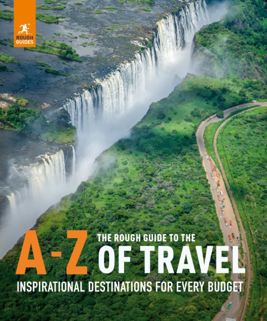 Rough Guide to the A-Z of Travel (Inspirational Destinations for Every Budget) 9781839052729 Rough Guides