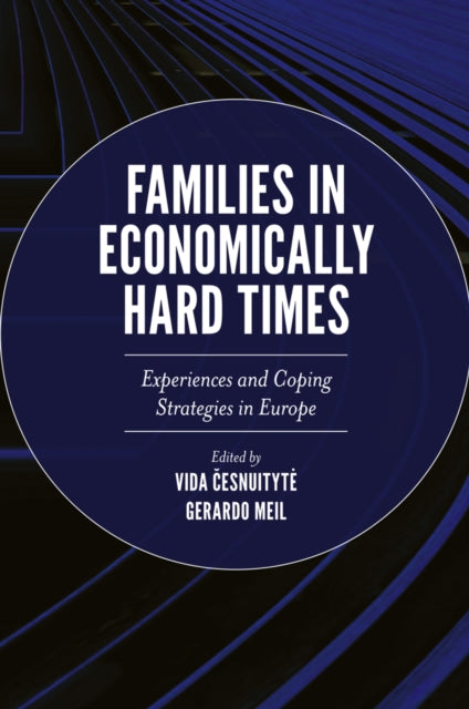 Book cover of: Families in Economically Hard Times. By: Vida Cesnuityte