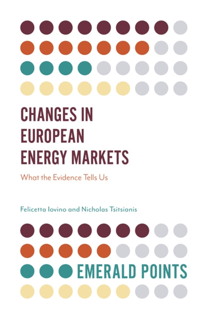 Book cover of: Changes in European Energy Markets. By: Felicetta Iovino