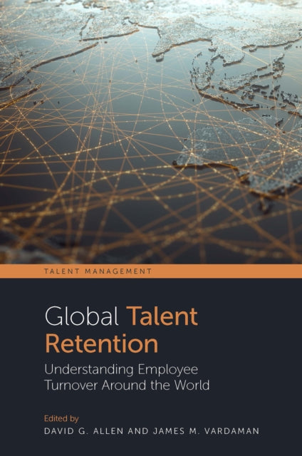 Book cover of: Global Talent Retention. By: David G. Allen