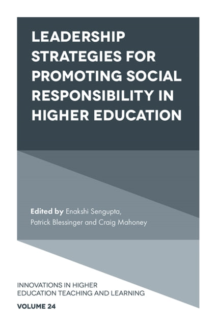 Book cover of: Leadership Strategies for Promoting Social Responsibility in Higher Education. By: Enakshi Sengupta