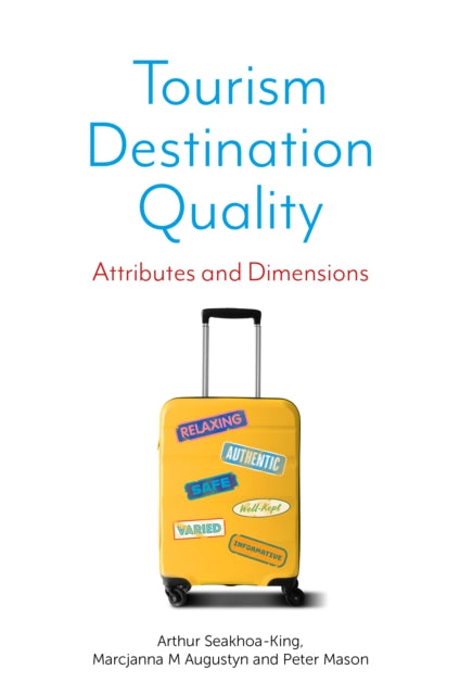 Book cover of: Tourism Destination Quality. By: Arthur Seakhoa-King