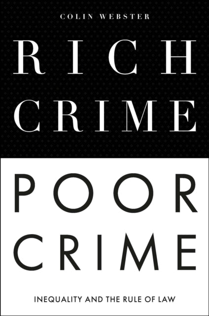Book cover of: Rich Crime, Poor Crime. By: Colin Webster