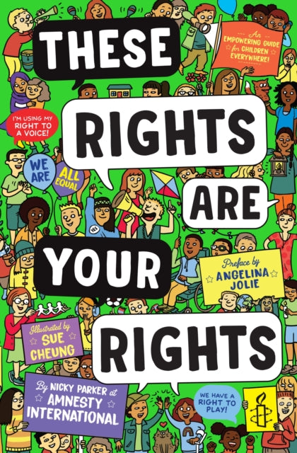 These Rights are Your Rights, An empowering guide for children everywhere from Amnesty International 9781839132155 Nicky PARKER