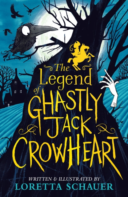 Book cover of: Legend of Ghastly Jack Crowheart. By: Loretta Schauer