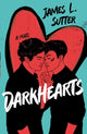 Book cover of: Darkhearts. By: James L. Sutter