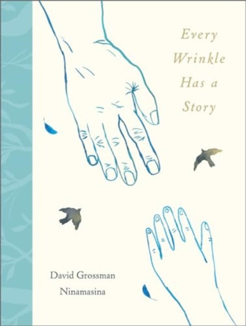 Book cover of: Every Wrinkle has a Story. By: David Grossman