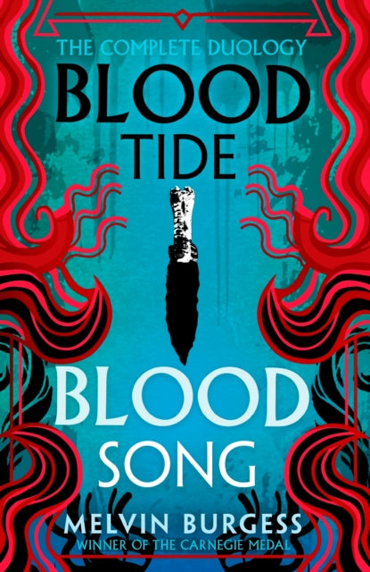 Book cover of: Bloodtide & Bloodsong: The Complete Duology. By: Melvin BURGESS