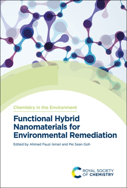 Book cover of: Functional Hybrid Nanomaterials for Environmental Remediation. By: Ahmad Fauzi Ismail