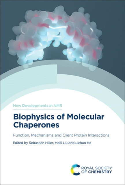 Book cover of: Biophysics of Molecular Chaperones. By: Sebastian Hiller