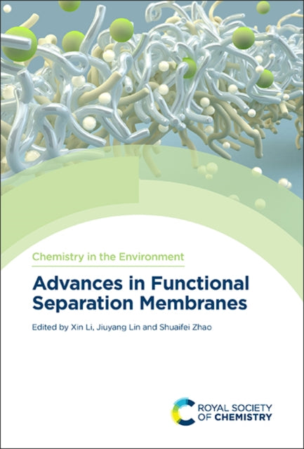 Book cover of: Advances in Functional Separation Membranes. By: Xin Li