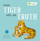 Book cover of: When Tiger Tells the Truth