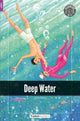 Book cover of: Deep Water - Foxton Readers Level 2 (600 Headwords CEFR A2-B1) with free online AUDIO