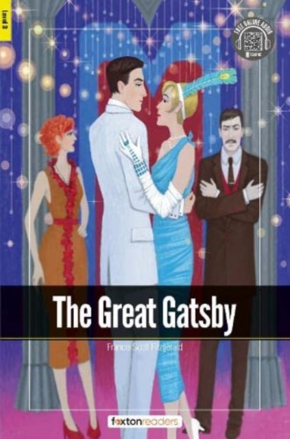 Book cover of: Great Gatsby - Foxton Readers Level 3 (900 Headwords CEFR B1) with free online AUDIO
