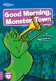Book cover of: Good Morning, Monster Town. By: John Wood