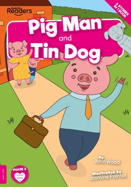 Book cover of: Pig Man and Tin Dog. By: John Wood