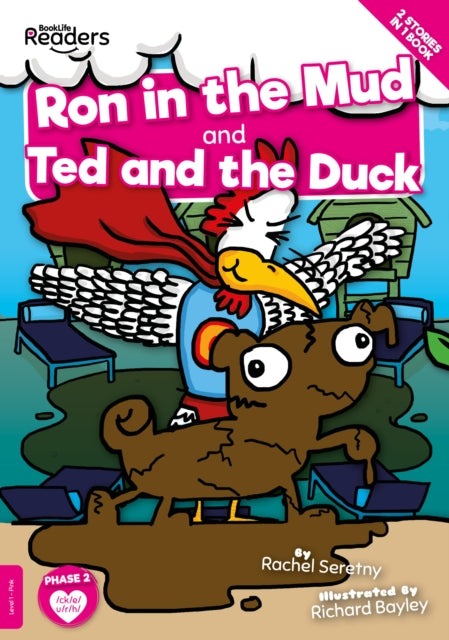 Book cover of: Ron in the Mud and Ted and the Duck. By: Rachel Seretny