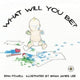 Book cover of: What Will You Be?