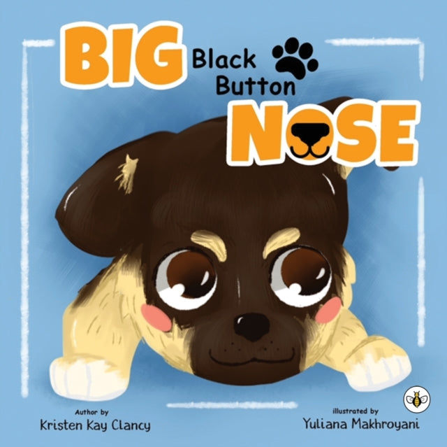 Book cover of: Big Black Button Nose. By: Kristen Kay