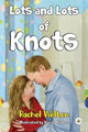 Book cover of: Lots & Lots of Knots