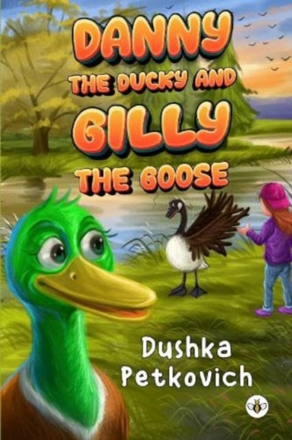 Book cover of: Danny the Ducky and Gilly the Goose