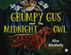 Book cover of: Grumpy Gus and The Midnight Owl