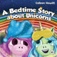 Book cover of: Bedtime Story about Unicorns