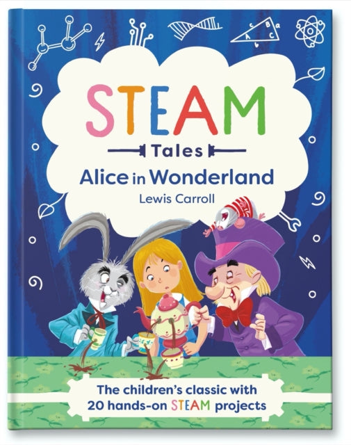 Book cover of: STEAM Tales: Alice in Wonderland. By: Lewis Carroll