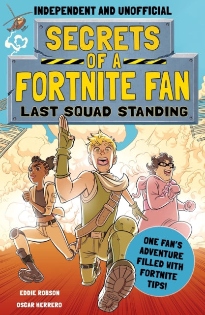 Secrets of a Fortnite Fan: Last Squad Standing (Independent & Unofficial), Book 2 9781839350535 Eddie Robson