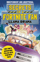 Book cover of: Secrets of a Fortnite Fan: Llama Drama (Independent & Unofficial). By: Eddie Robson