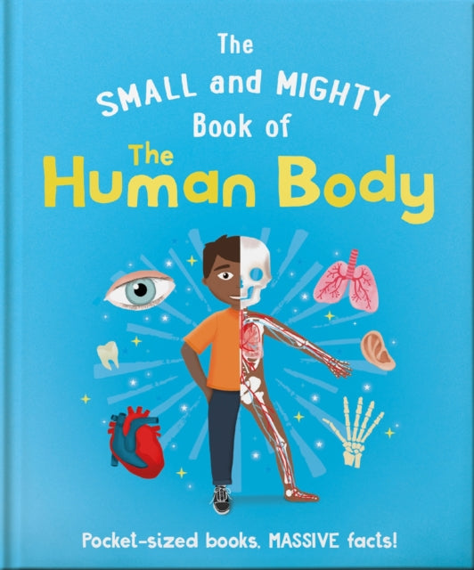 Book cover of: Small and Mighty Book of the Human Body. By: Orange Orange Hippo!