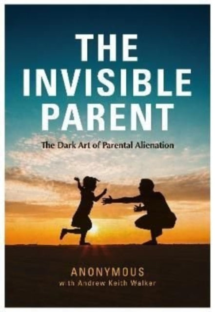 Book cover of: INVISIBLE PARENT